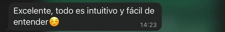 Cliente por WhatsApp: Excelente, todo es intuitivo y fácil de entender