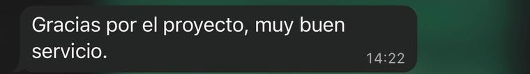 Cliente por WhatsApp: Gracias por el proyecto, muy buen servicio